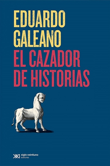 cazador_de_historias_galeano