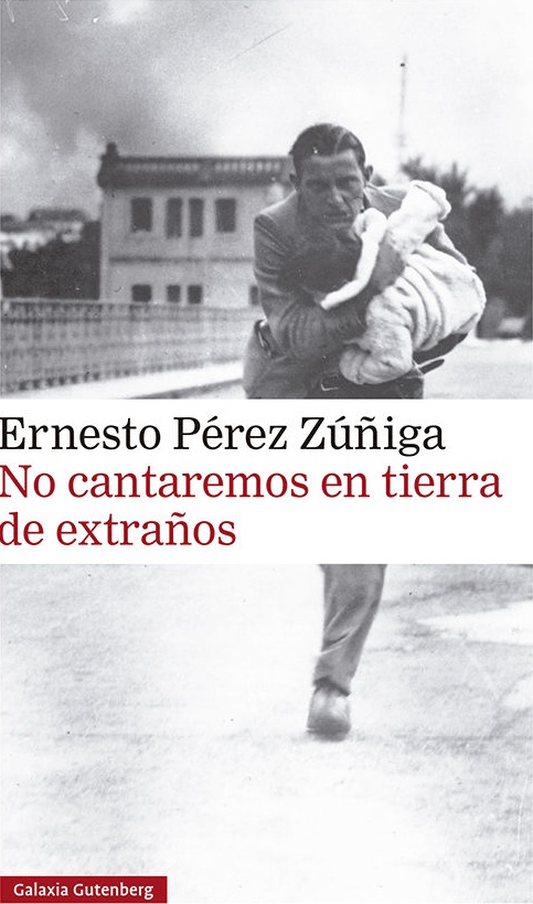 Cubierta de la novela de Pérez Zúñiga 'No cantaremos en tierra de extraños'