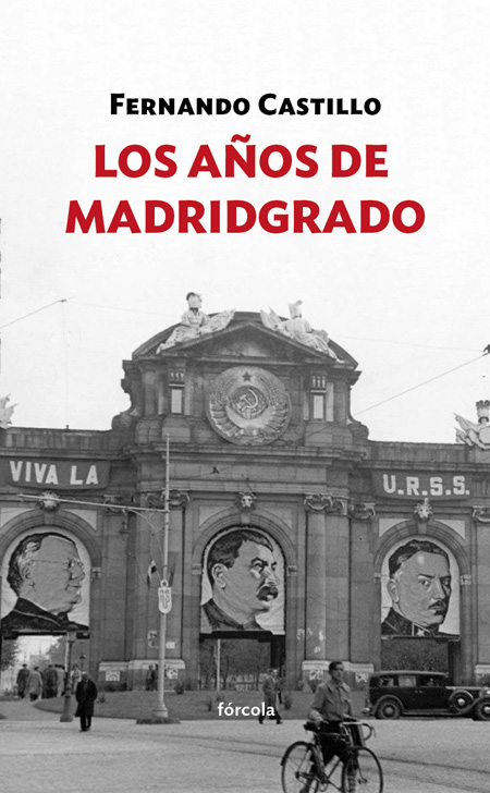 Cubierta del libro de Fernando Castillo 'Los años de Madridgrado'