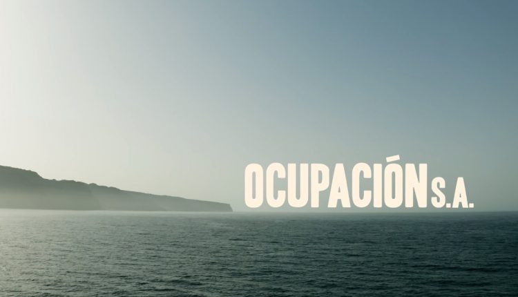 Ocupación S.A., documental sobre los beneficios económicos empresariales en la ocupación del Sahara Occidental./ Fordward-films